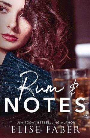 Rum and Notes by Elise Faber
