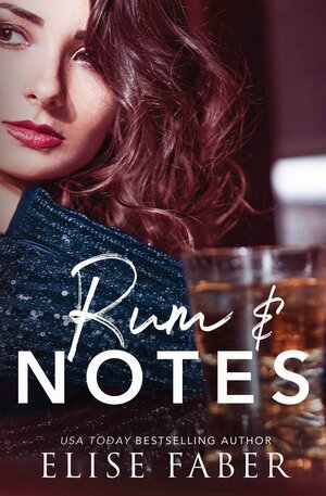 Rum and Notes by Elise Faber