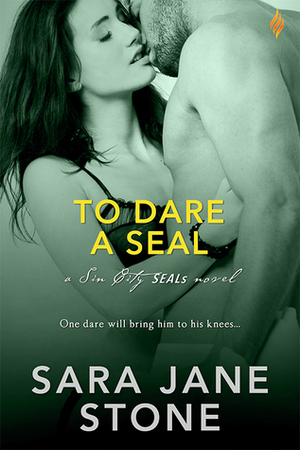 To Dare A SEAL by Sara Jane Stone