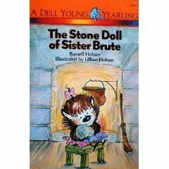 The Stone Doll of Sister Brute by Lillian Hoban, Russell Hoban