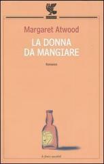 La donna da mangiare by Margaret Atwood