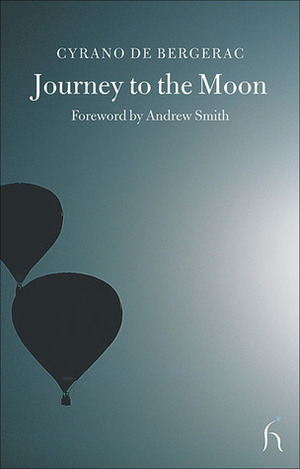 Journey to the Moon by Sophie Lewis, Cyrano de Bergerac, Andrew Brown