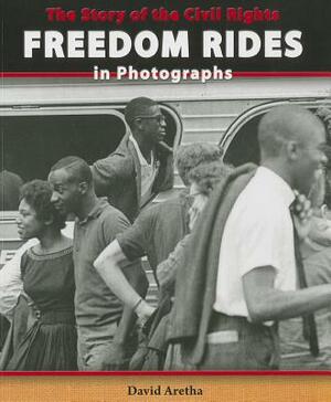 The Story of the Civil Rights Freedom Rides in Photographs by David Aretha