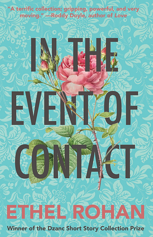 In the Event of Contact by Ethel Rohan