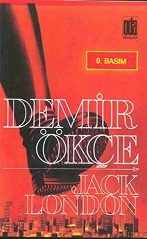 Demir Ökçe by Jack London, H. Saniye Kısakurek