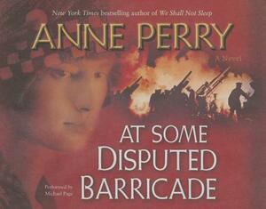 At Some Disputed Barricade by Anne Perry