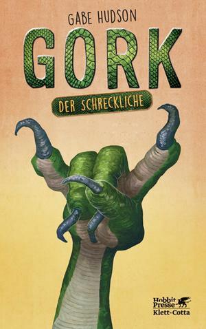 Gork der Schreckliche  by Gabe Hudson