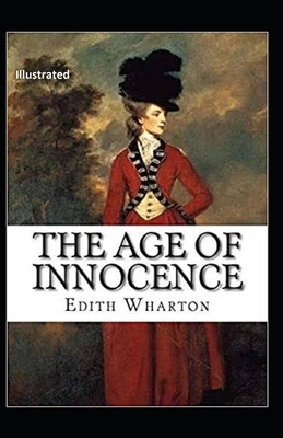 The Age of Innocence Illustrated by Edith Wharton
