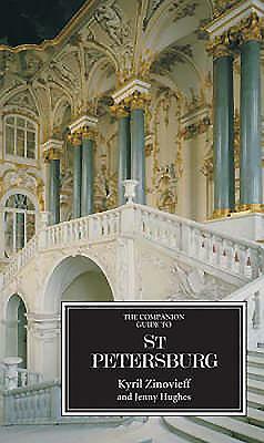 The Companion Guide to St Petersburg by Jenny Hughes, Kyril Zinovieff