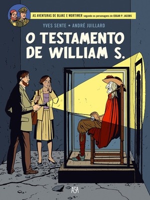 O Testamento de William S. by André Julliard, Yves Sente