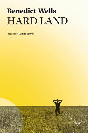 Hard Land by Benedict Wells