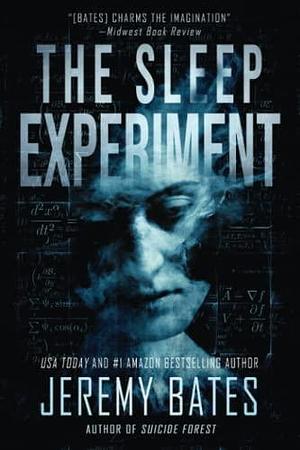 NEW-The Sleep Experiment: An edge-of-your-seat psychological thriller by Jeremy Bates, Jeremy Bates