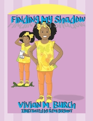 Finding My Shadow by Vivian Burch