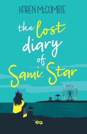 The Lost Diary of Sami Star by Karen McCombie