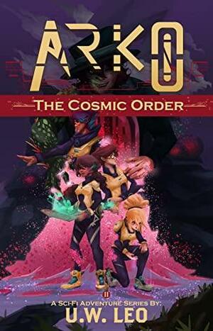 ARKO: The Cosmic Order by U.W. Leo