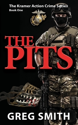 The Pits: A Crime Novel by Greg Smith