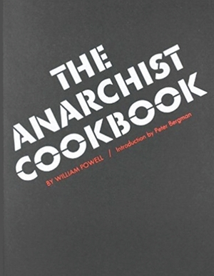 The Anarchist Cookbook by William Powell