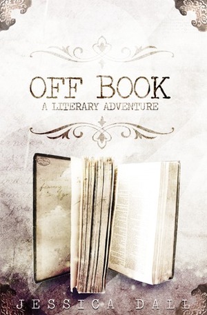 Off Book by Jessica Dall