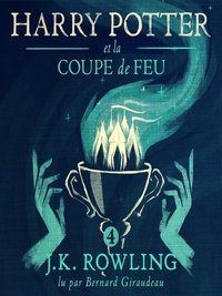  Harry Potter et la Coupe de Feu  by J.K. Rowling