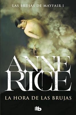 La Hora de Las Brujas / The Witching Hour by Anne Rice
