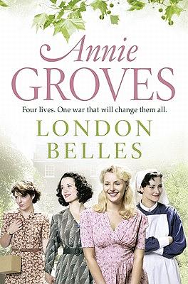 London Belles by Annie Groves
