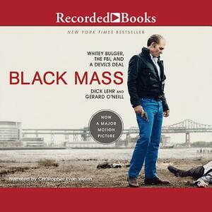 Black Mass: Whitey Bulger, the Fbi, and a Devil's Deal by Gerard O'Neill