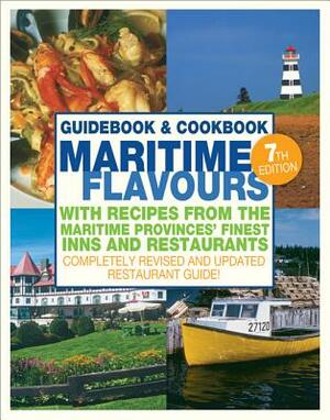 Maritime Flavours: Guidebook and Cookbook, Seventh Edition by Virginia Lee, Elaine Elliot