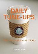 Daily Tune-Ups: A Day-to-Day Guide for Making Your Life Better by Yehuda Berg
