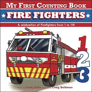 My First Counting Book: Firefighters by Cindy Entin