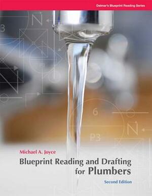 Blueprint Reading and Drafting for Plumbers [With Blueprints] by Michael A. Joyce