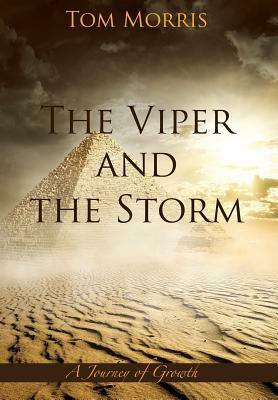 The Viper and the Storm: A Journey of Growth by Tom Morris