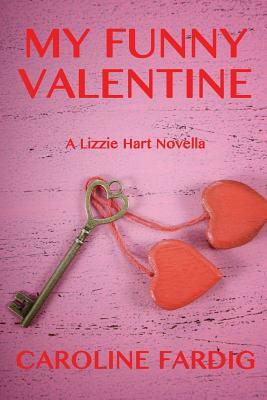 My Funny Valentine by Caroline Fardig