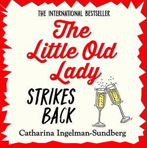 The Little Old Lady Strikes Back by Catharina Ingelman-Sundberg