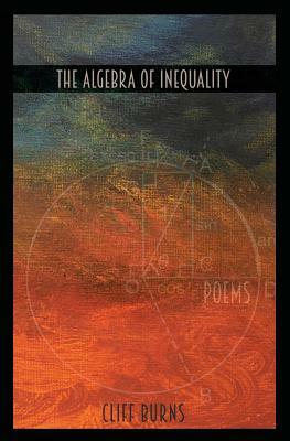 The Algebra of Inequality by Cliff Burns