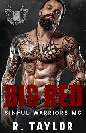 Sinful Warriors MC: Big Red by R. Taylor