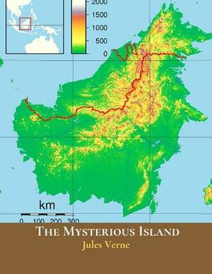 The Mysterious Island: The Evergreen Classic Story (Annotated) By Jules Verne. by Jules Verne