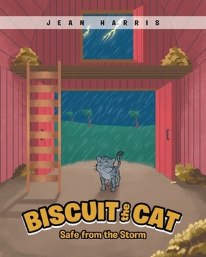 Biscuit the Cat: Safe from the Storm by Jean Harris