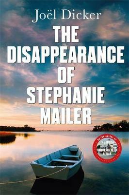The Disappearance of Stephanie Mailer by Joël Dicker