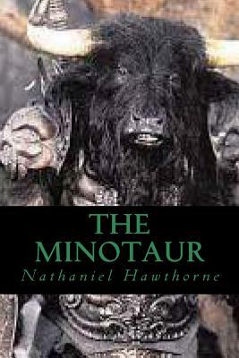 The Minotaur by Nathaniel Hawthorne