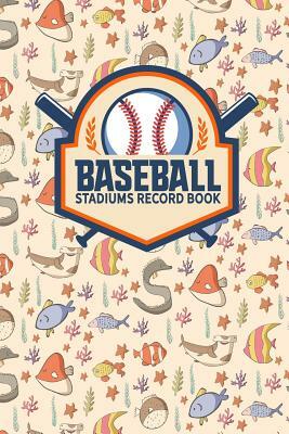 Baseball Stadiums Record Book by Rogue Plus Publishing