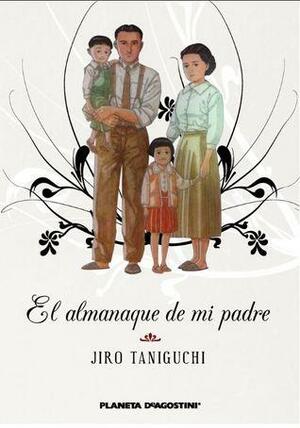 El Almanaque de mi Padre by Jirō Taniguchi