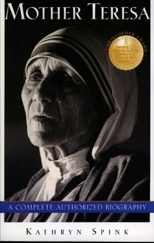 Mother Teresa by Kathryn Spink
