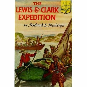 The Lewis and Clark Expedition by Richard L. Neuberger