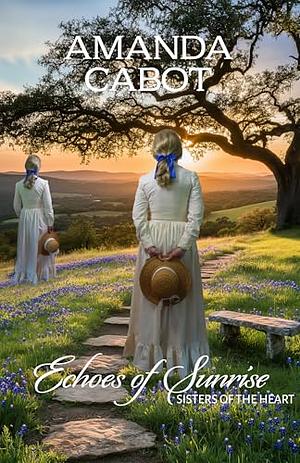 Echoes of Sunrise by Amanda Cabot
