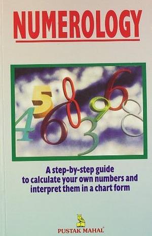 Numerology: A Step By Step Guide by Hans Decoz