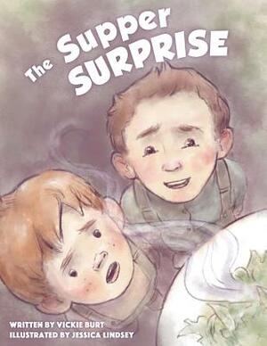 The Supper Surprise by Vickie Burt