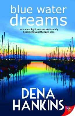Blue Water Dreams by Dena Hankins