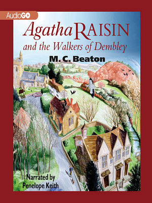 Agatha Raisin and the Walkers of Dembley by M.C. Beaton, M.C. Beaton