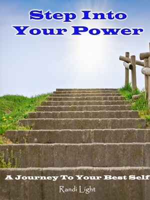 Step Into Your Power by Randi Light