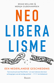 Neoliberalisme: een Nederlandse geschiedenis by Merijn Oudenampsen, Bram Mellink